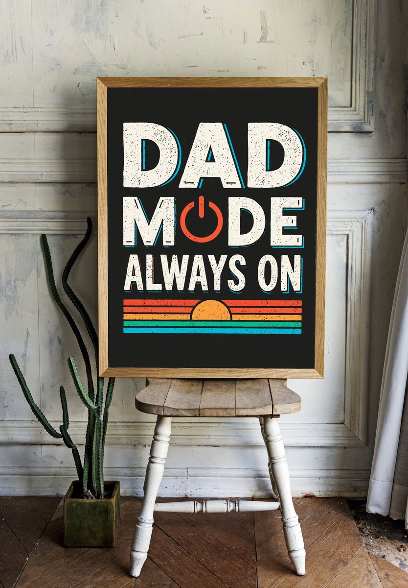 Dad Mode Always On Typography Poster. room preview