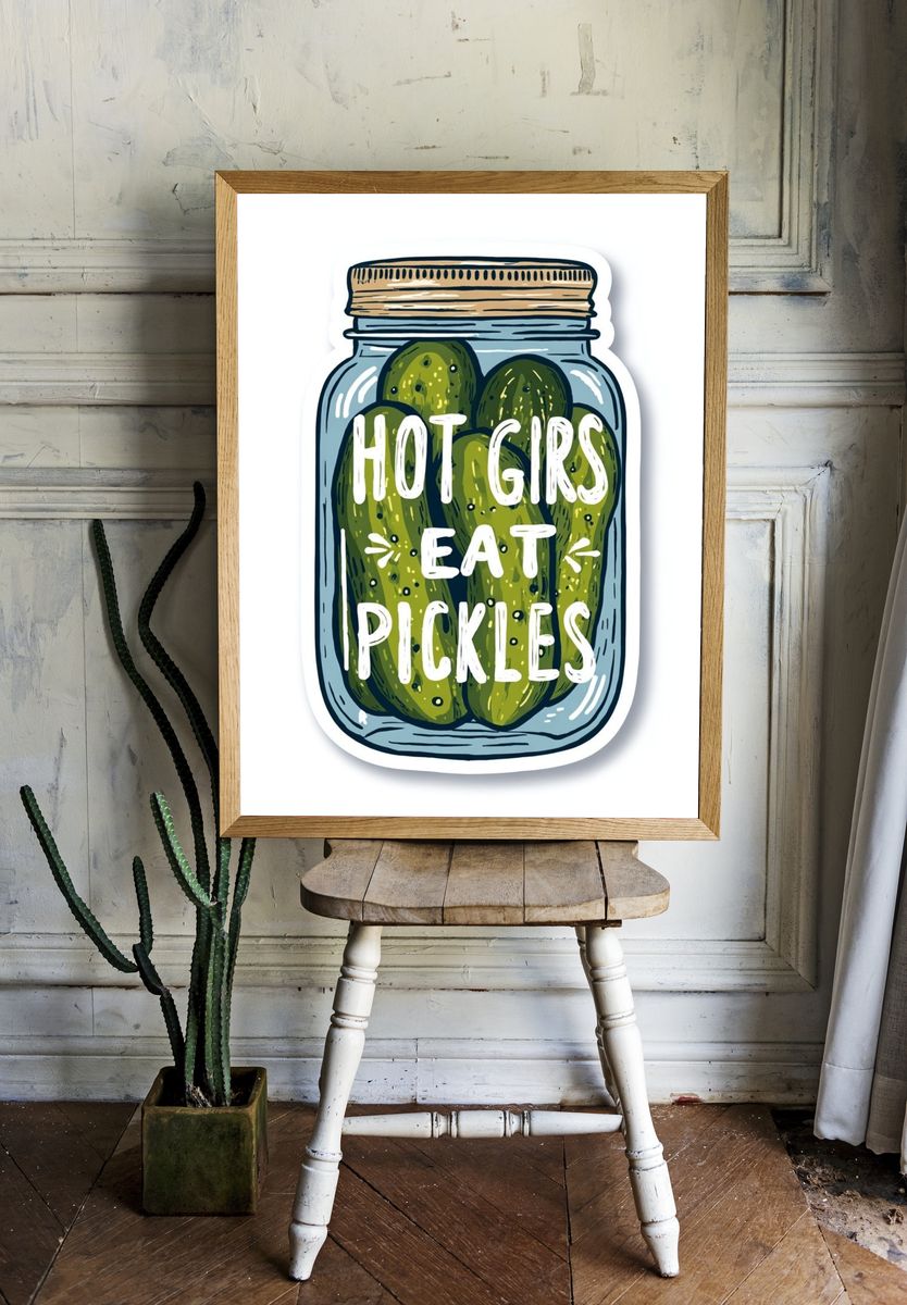 Hot Girls Eat Pickles — Funny Print. — room view 1