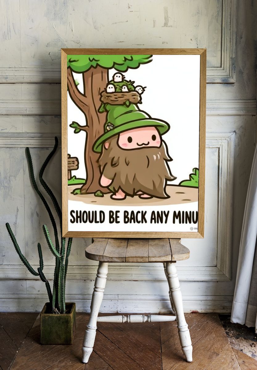 He Should Be Back Any Minute Poster. — room view 1