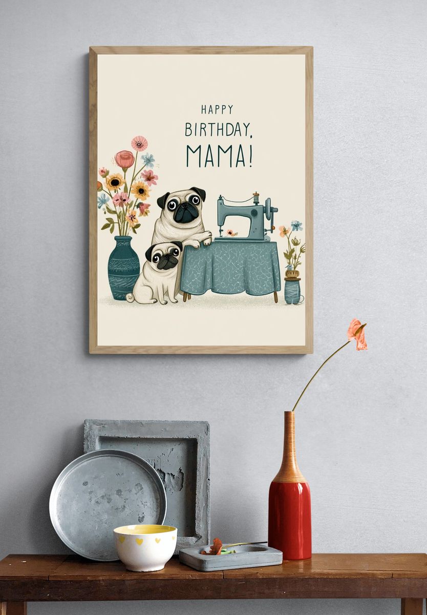 Happy Birthday Mama Pug Illustration Poster. — room view 3