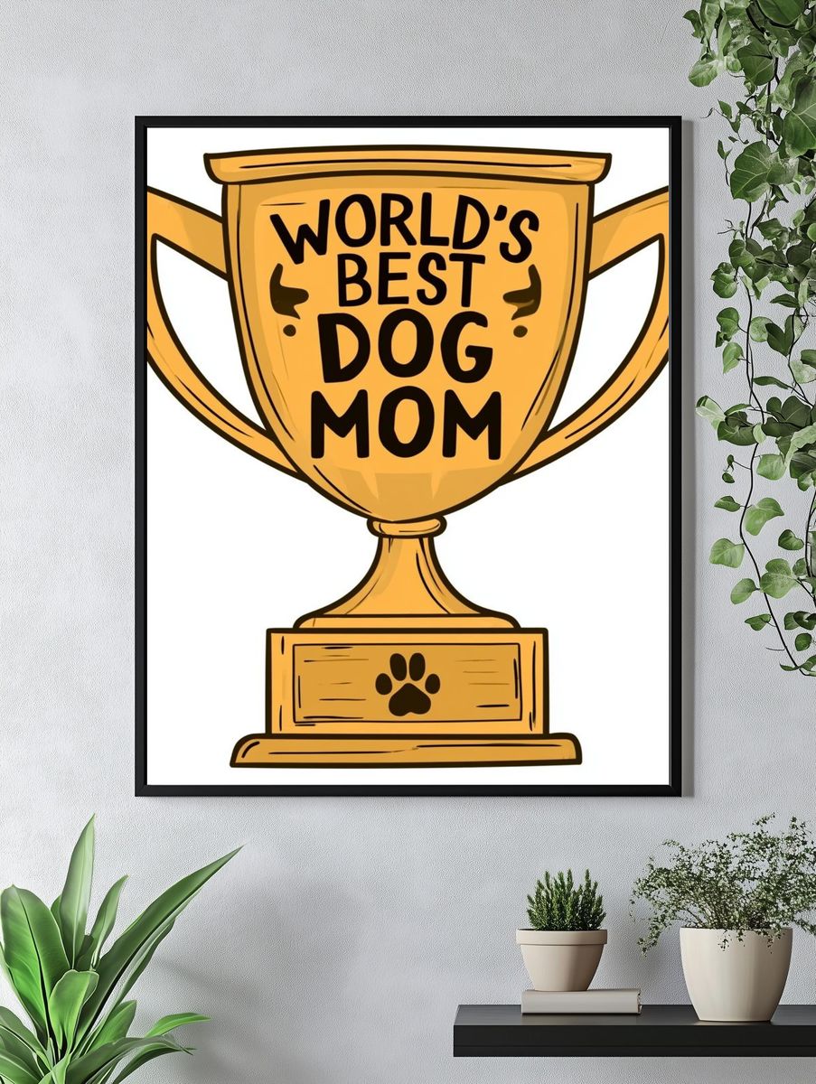 World's Best Dog Mom Typography Poster. — room view 4
