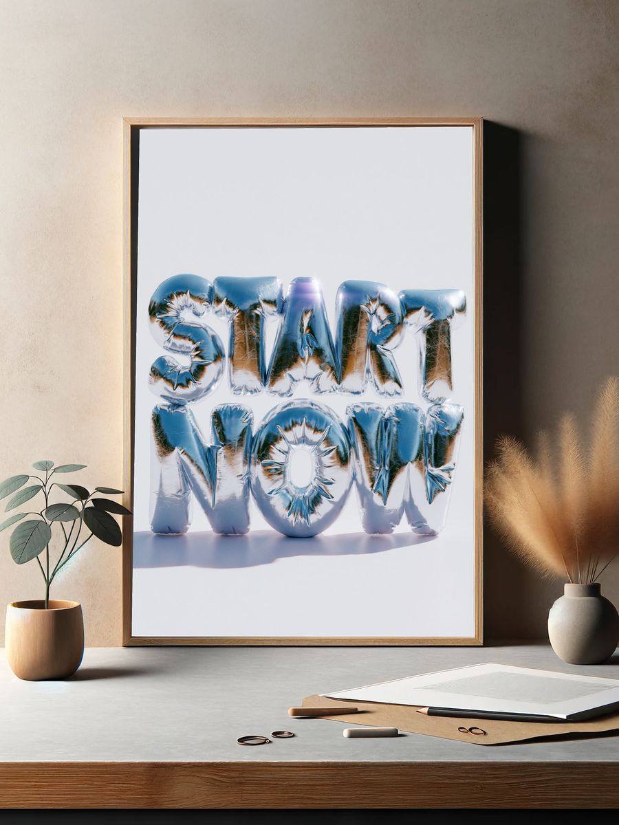 Start Now Typography Poster. — room view 2