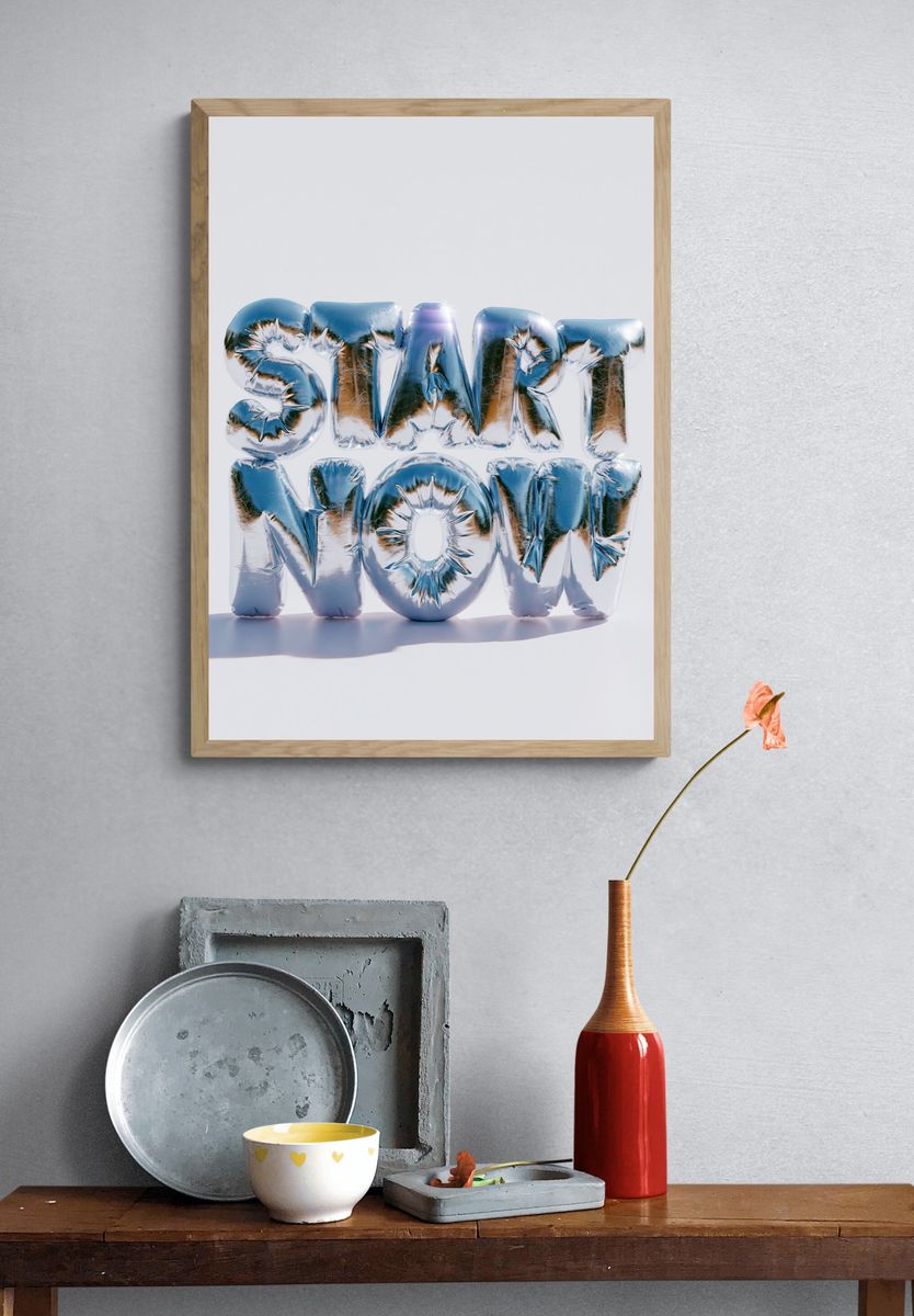 Start Now Typography Poster. — room view 3