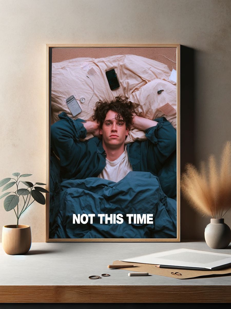Not This Time Typography Poster. — room view 2