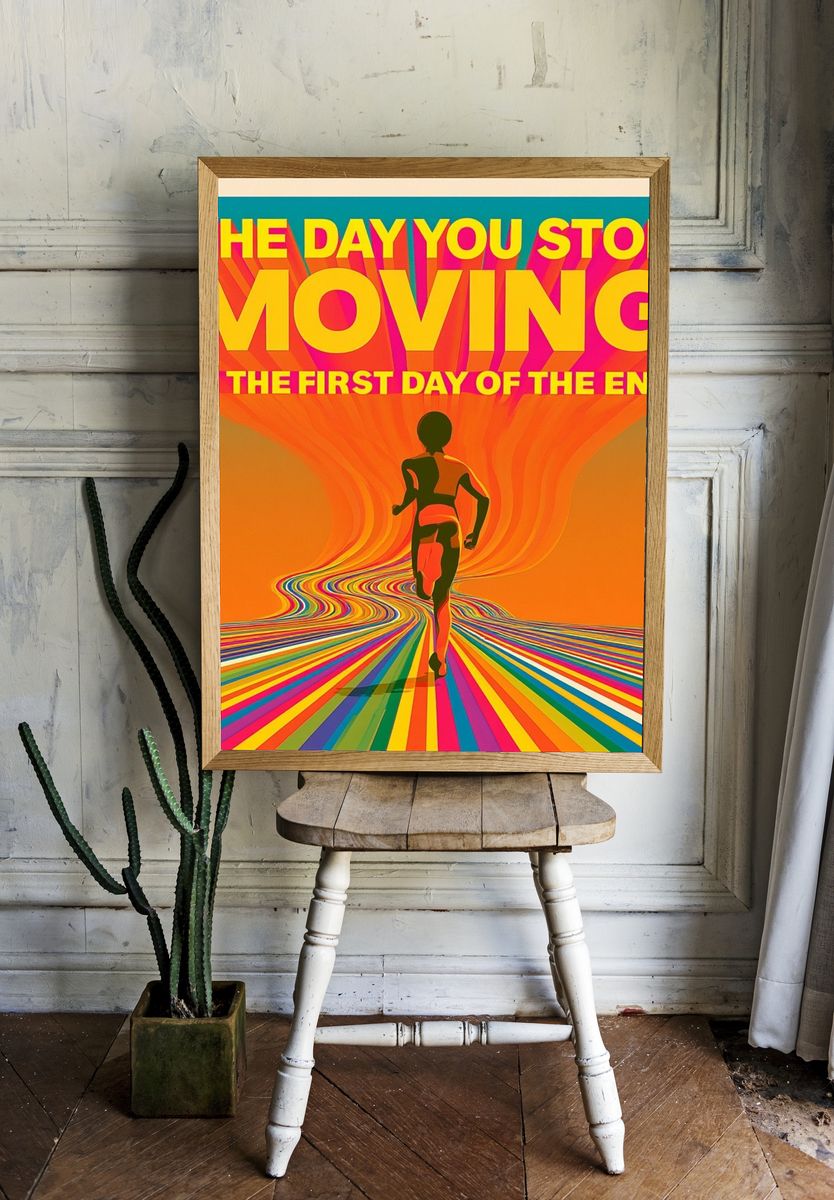 The Day You Stop Moving Typography Poster. — room view 1