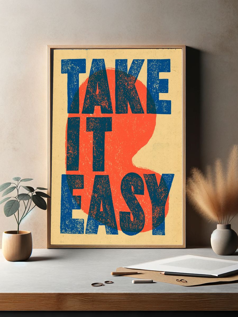 Take It Easy Typography Poster. — room view 2