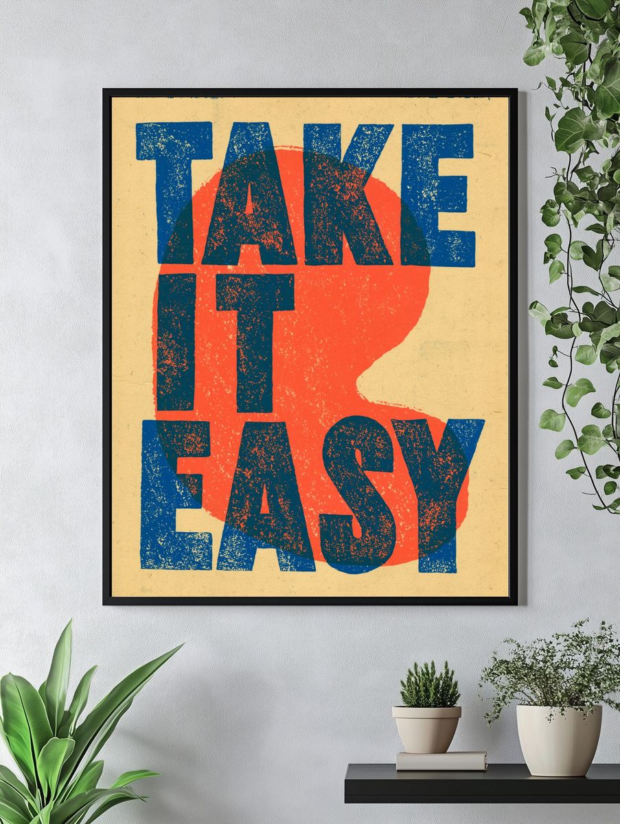 Take It Easy Typography Poster. — room view 4