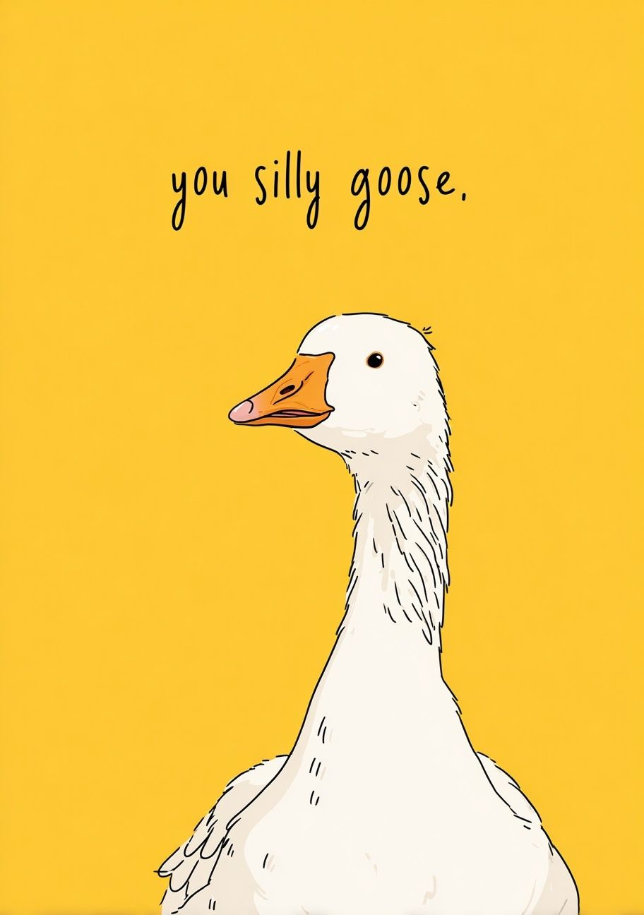 You Silly Goose Typography Poster. poster — typography art