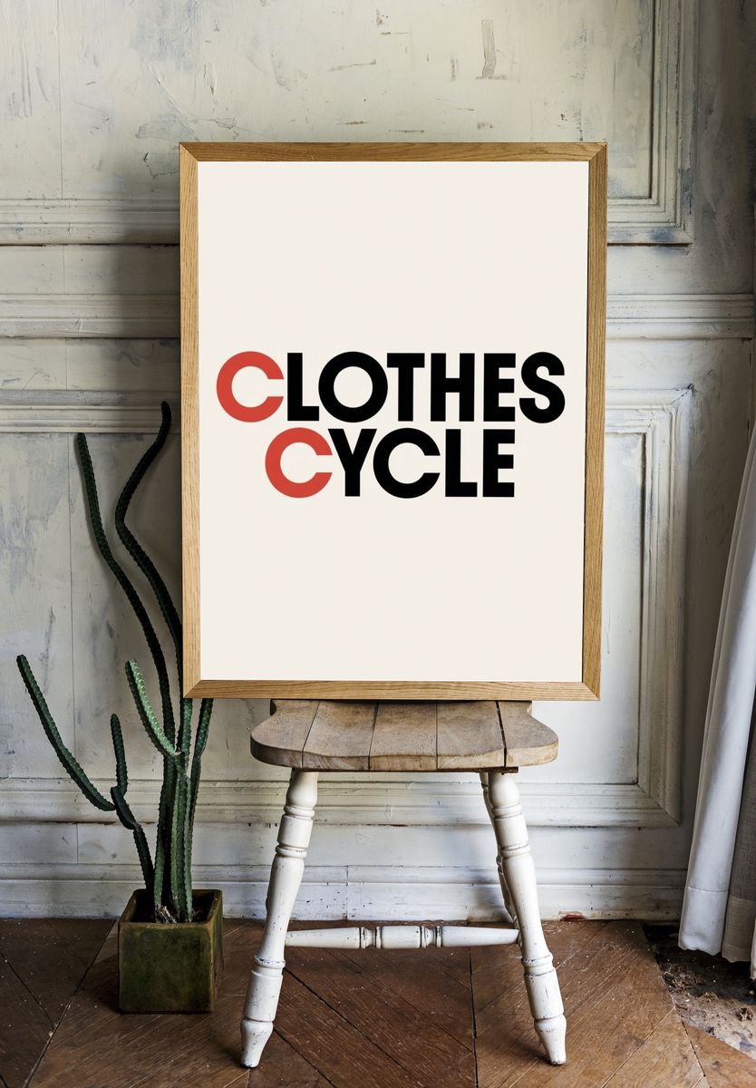 Clothes Cycle Typography Poster. — room view 1
