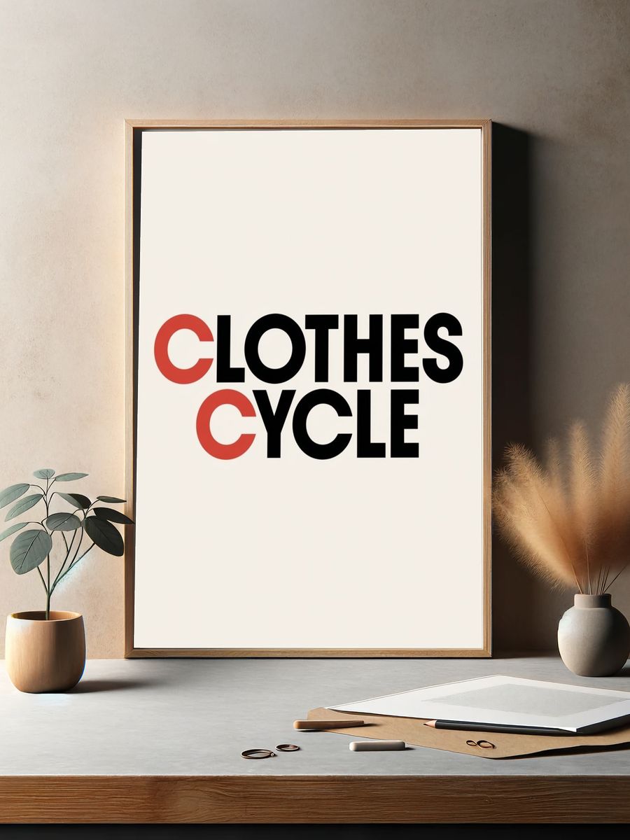 Clothes Cycle Typography Poster. — room view 2