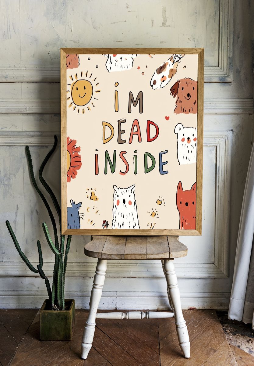 I'm Dead Inside Typography Print. — room view 1
