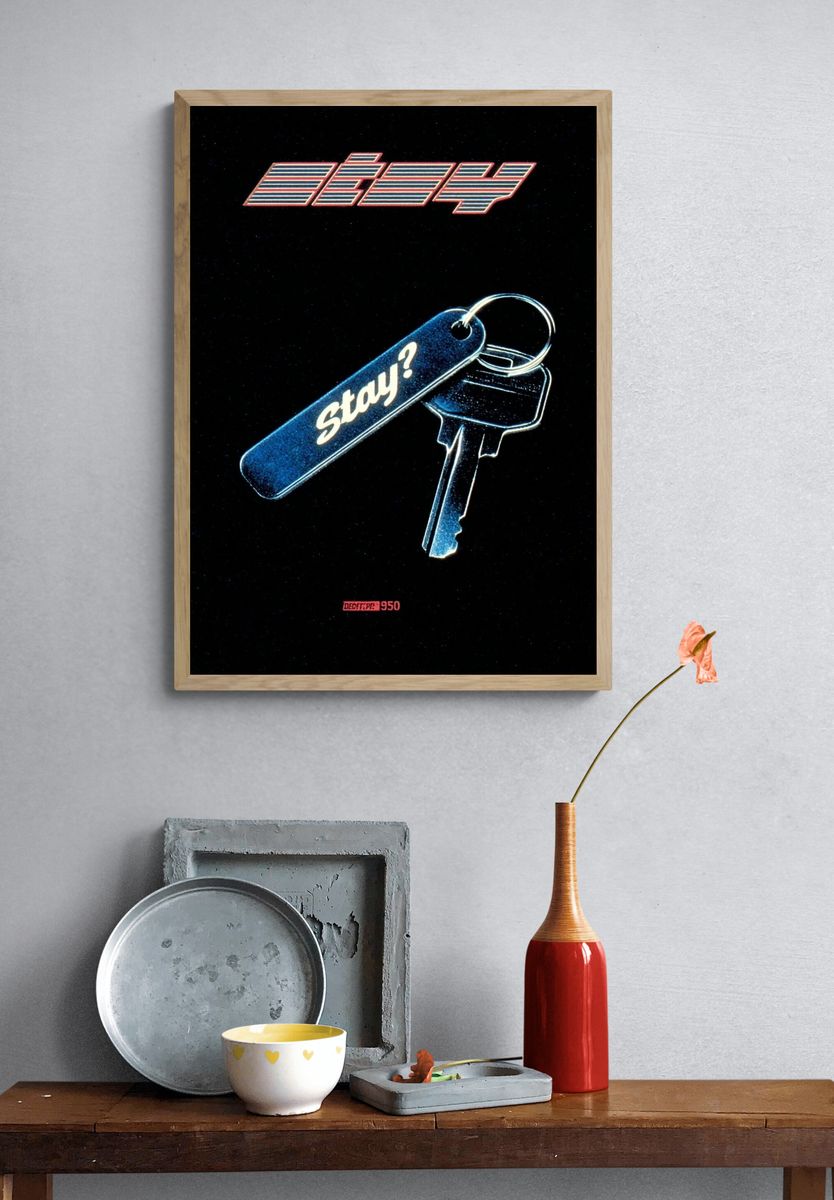 Stay? Keychain Retro Typography Poster. — room view 3