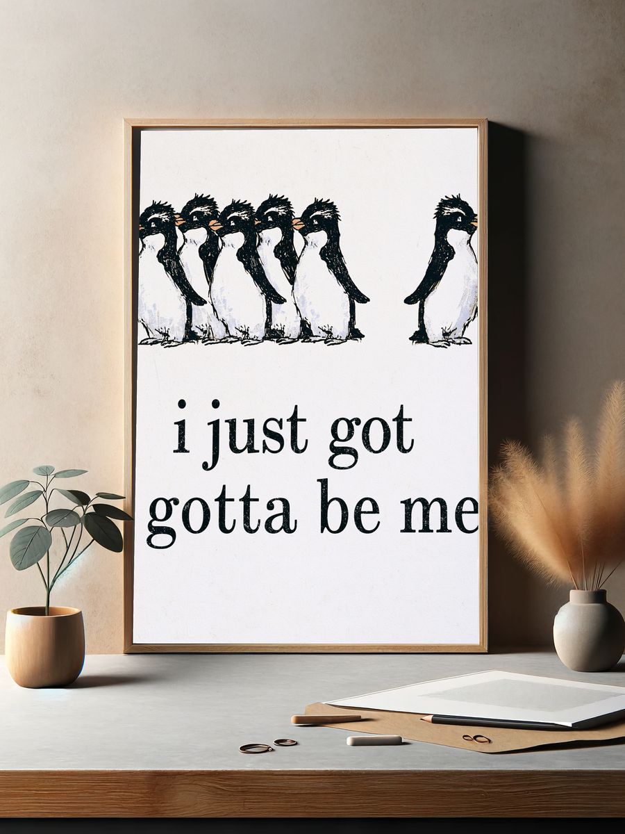 Penguins I Just Got Got Me Print. — room view 2