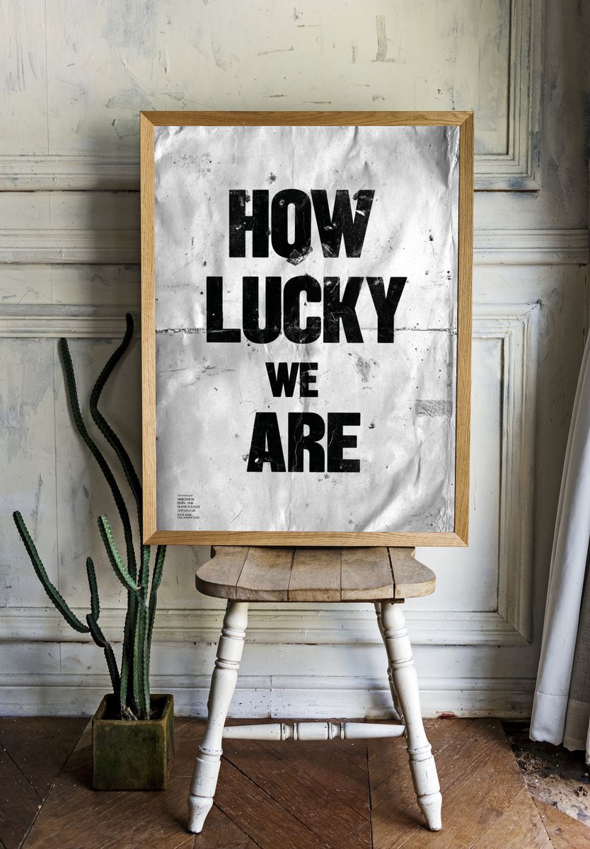 How Lucky We Are Typography Poster. — room view 1