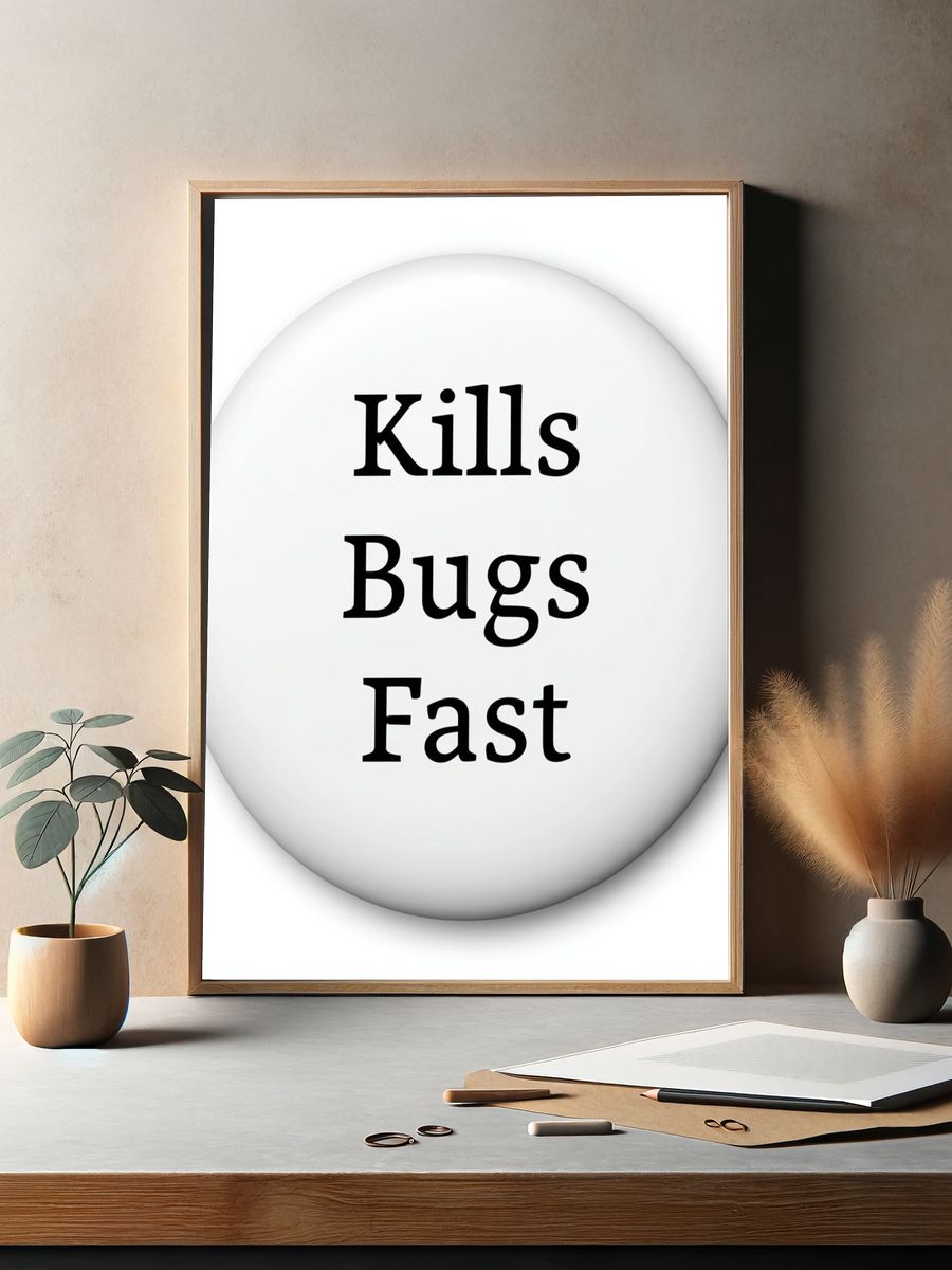 Kills Bugs Fast Typography Poster. — room view 2