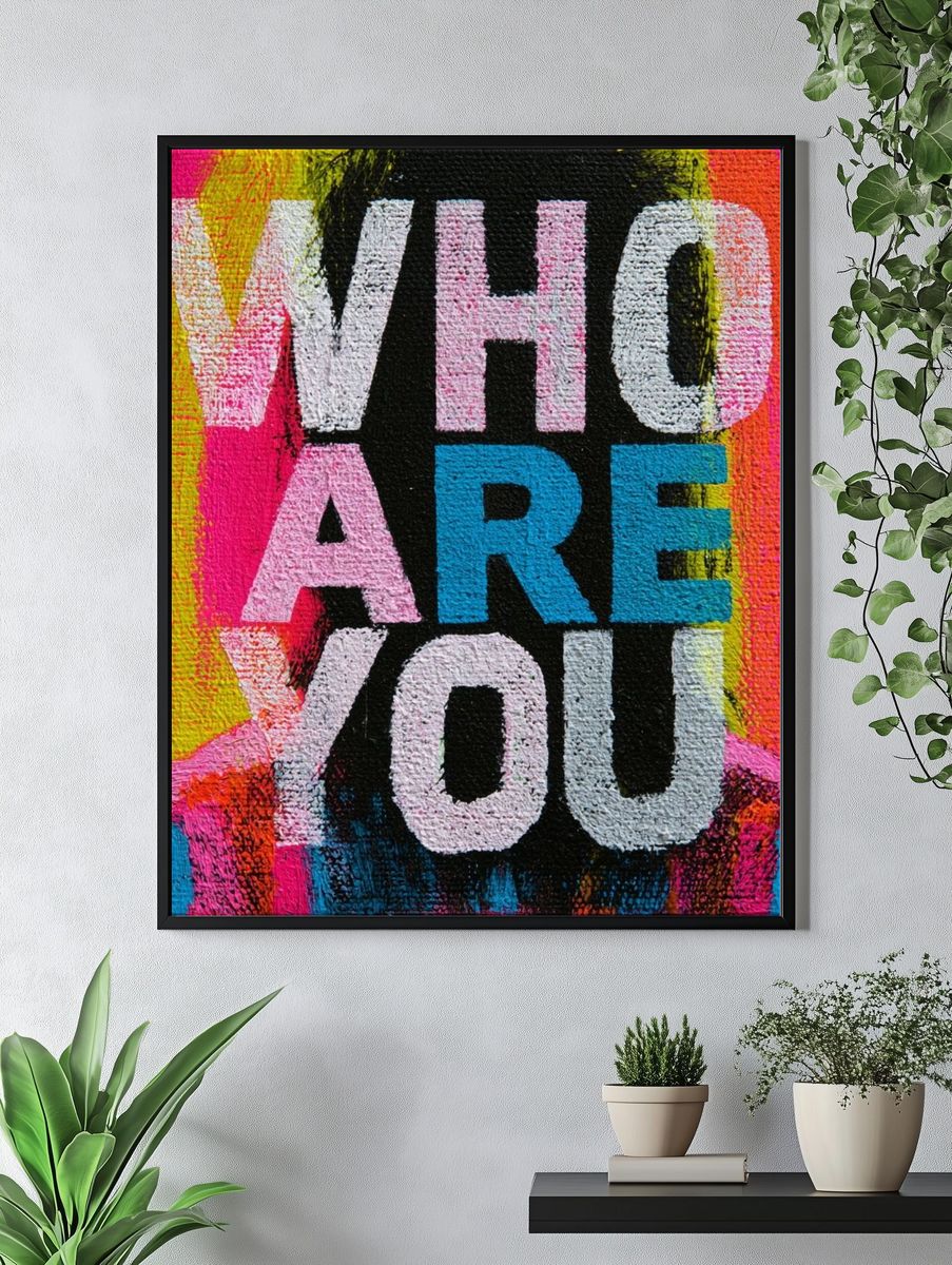 Who Are You Typography Poster. — room view 4