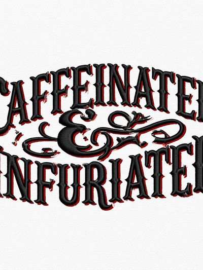 Caffeinated & Infuriated Typography Poster. poster
