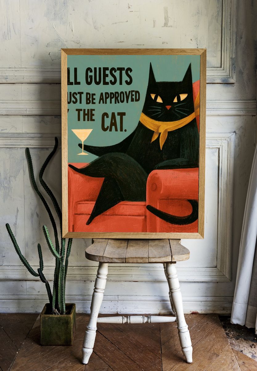 All Guests Must Be Approved Cat Poster. — room view 1