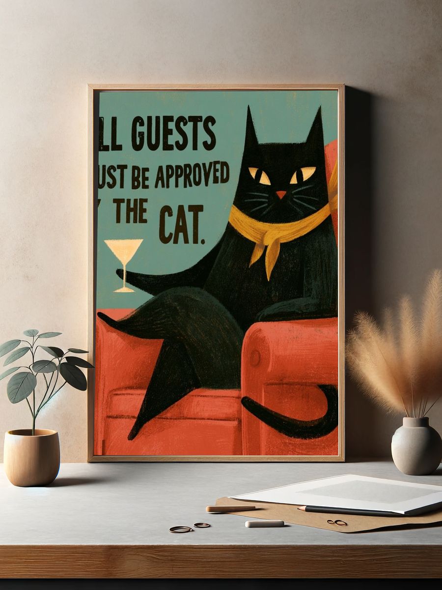 All Guests Must Be Approved Cat Poster. — room view 2