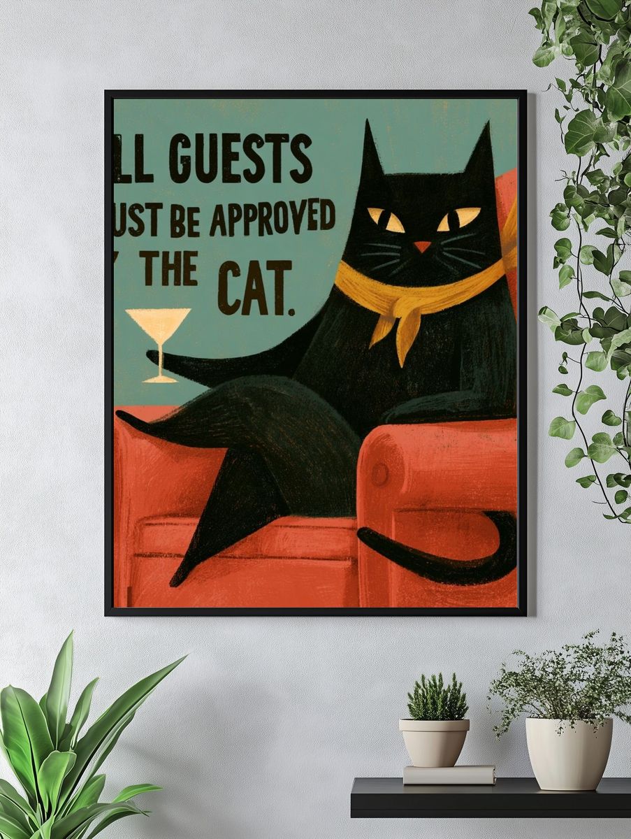 All Guests Must Be Approved Cat Poster. — room view 4
