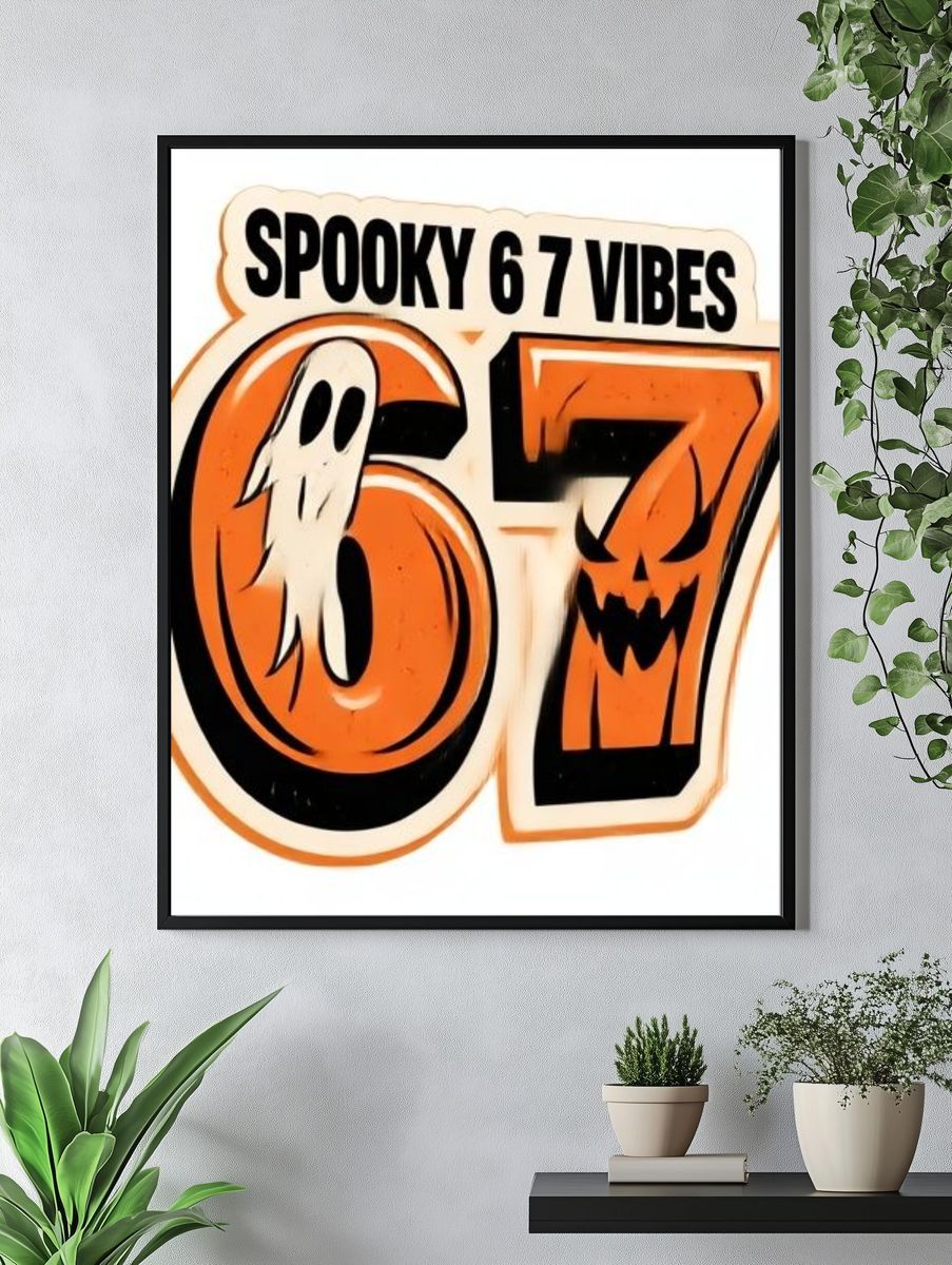 Spooky 67 Vibes Typography Poster. — room view 4