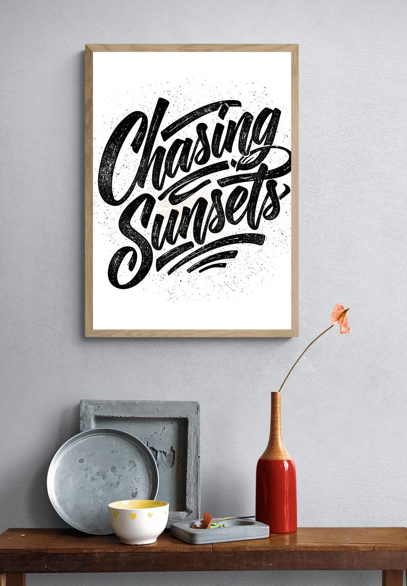 Chasing Sunsets Typography Poster. — room view 3
