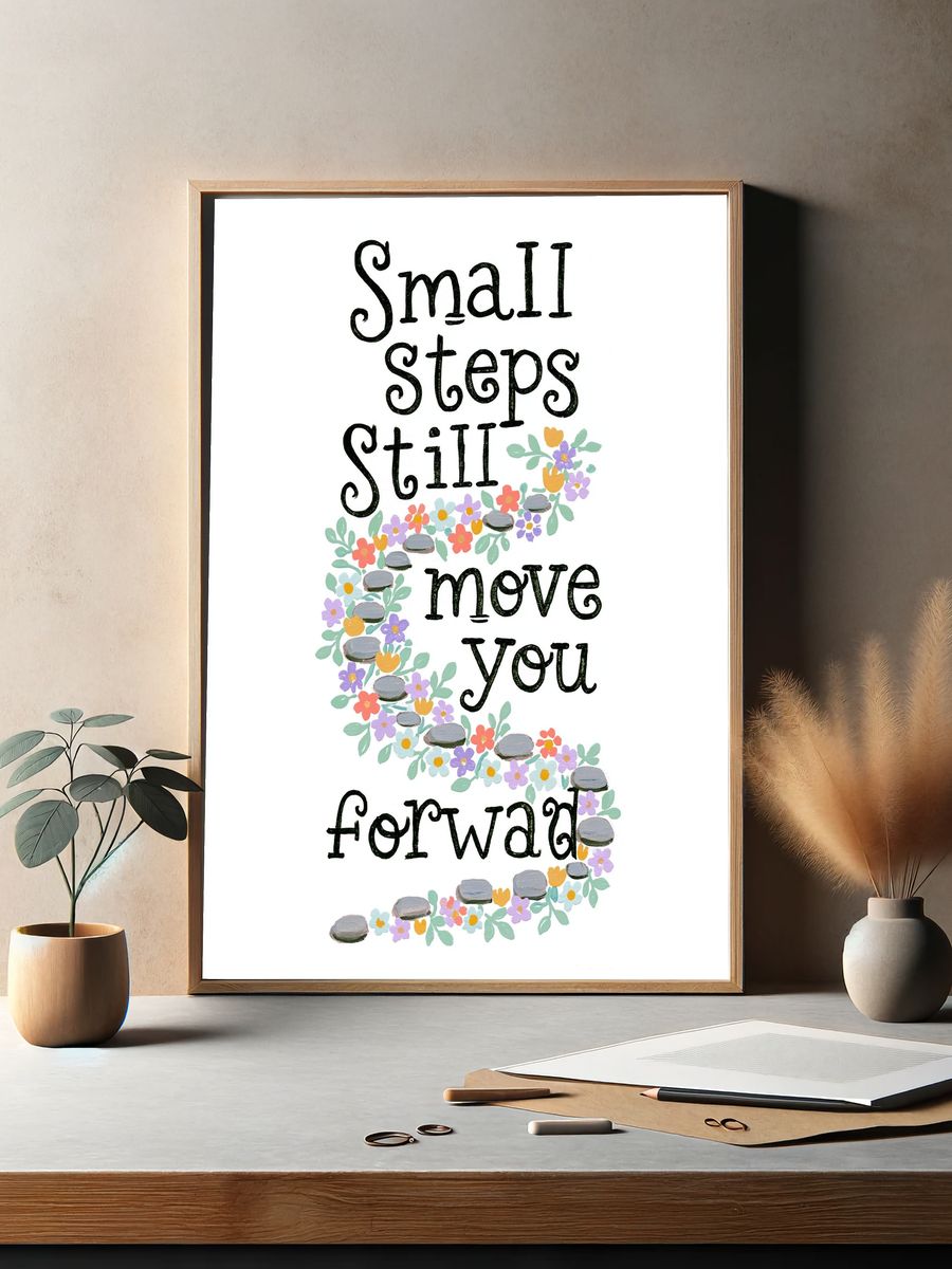 Small Steps Still Move You Typography Poster. — room view 2