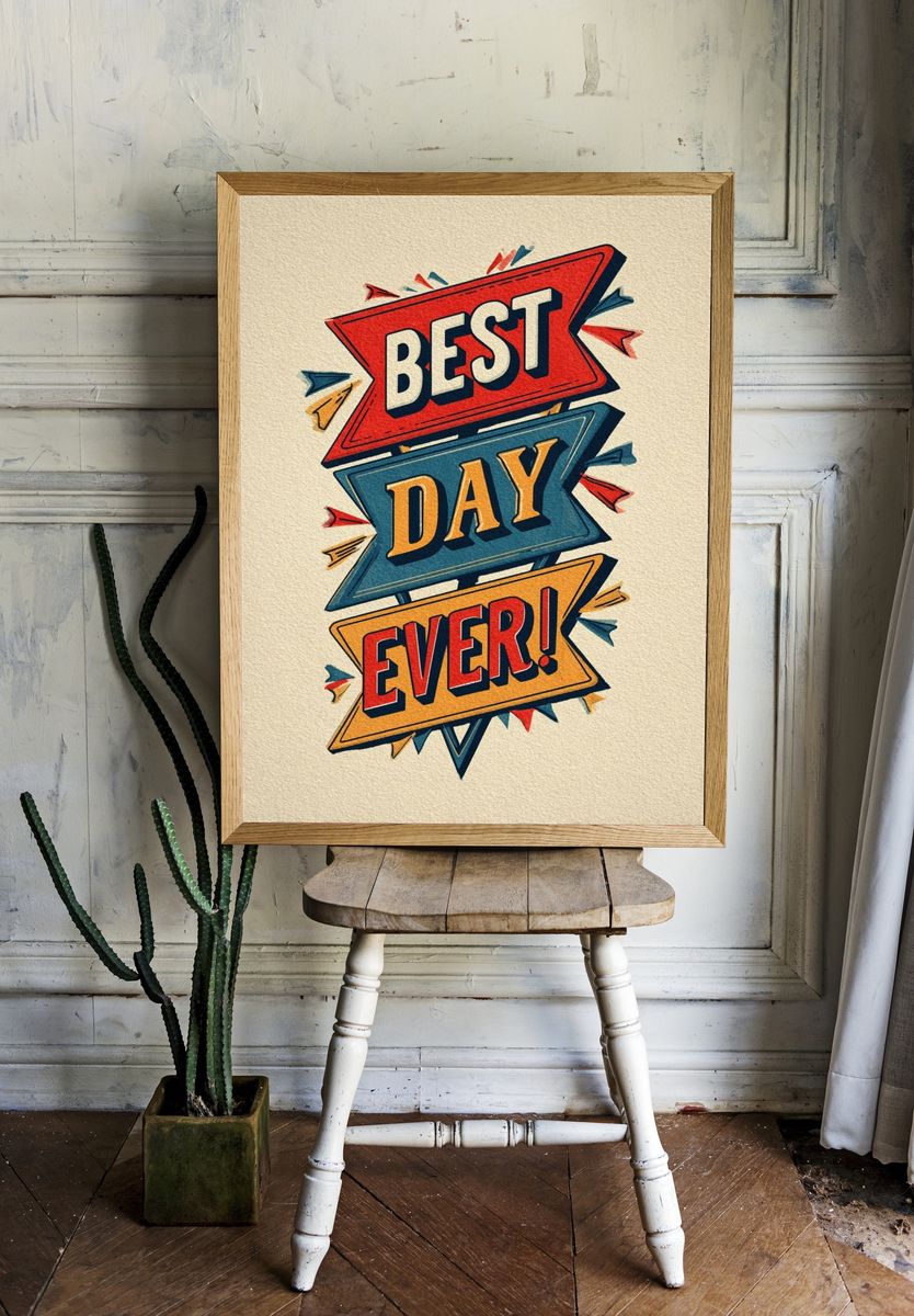 Best Day Ever — Typography Print. — room view 1