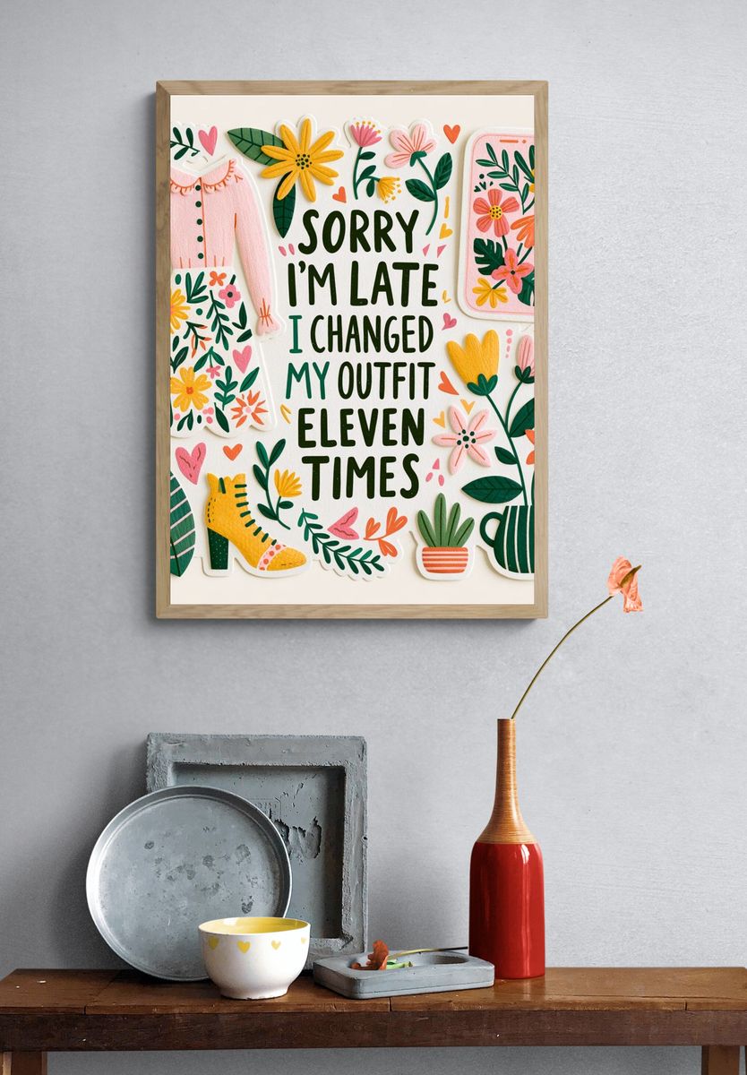 Sorry I'm Late Typography Poster. — room view 3