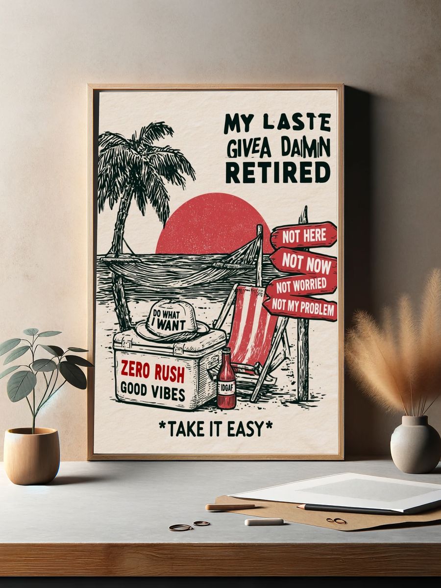Retired Beach Humor Typography Poster. — room view 2