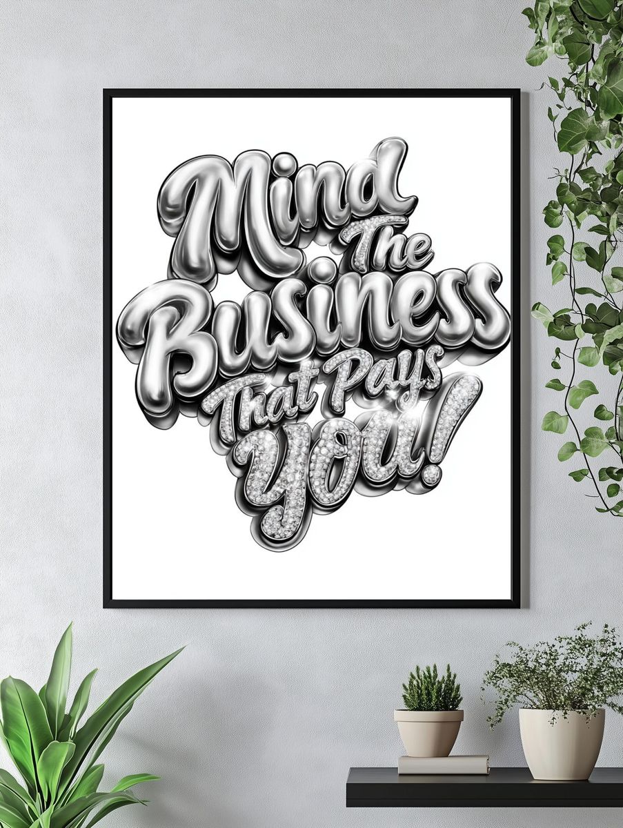Mind The Business Typography Poster. — room view 4