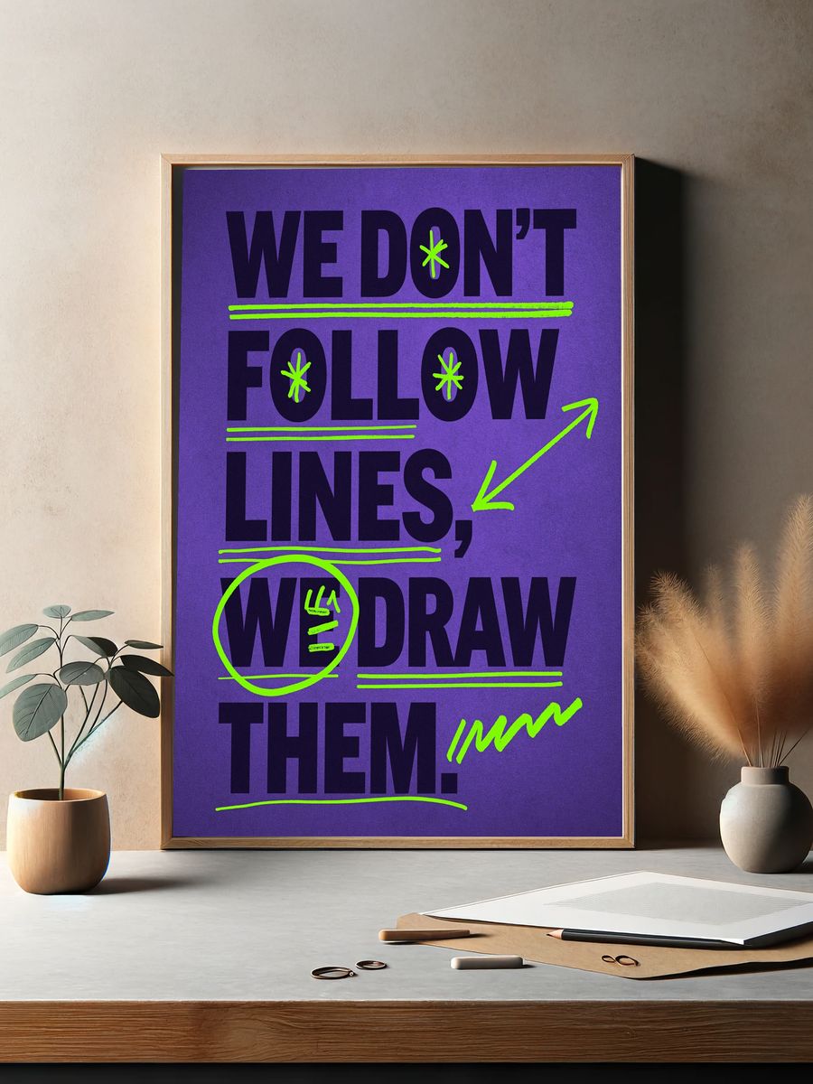 We Don’t Follow Lines Typography Poster. — room view 2