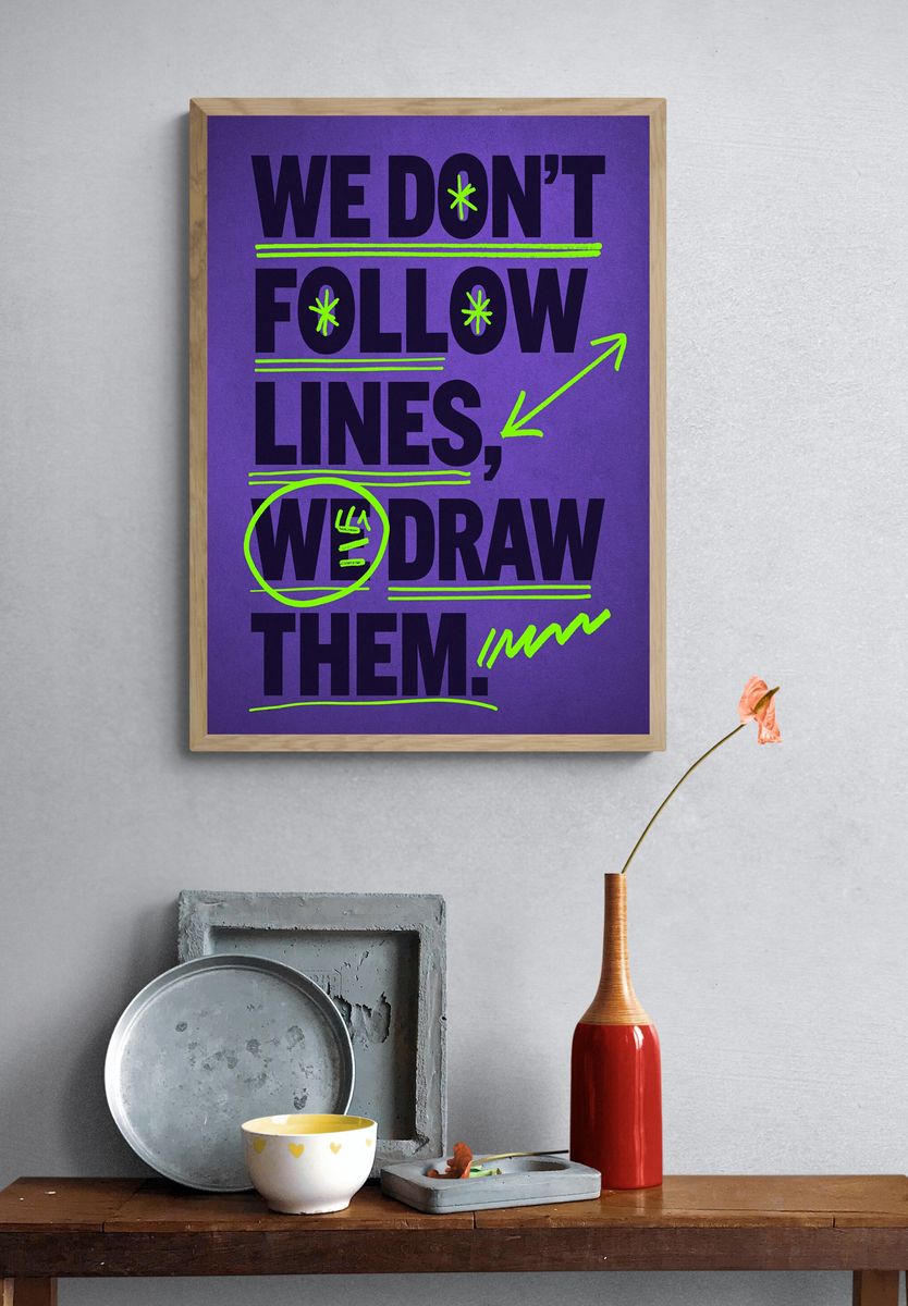 We Don’t Follow Lines Typography Poster. — room view 3
