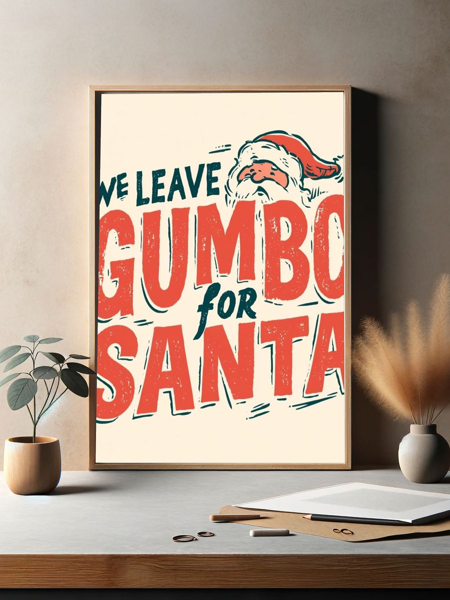We Leave Gumbo for Santa Typography Poster. — room view 2