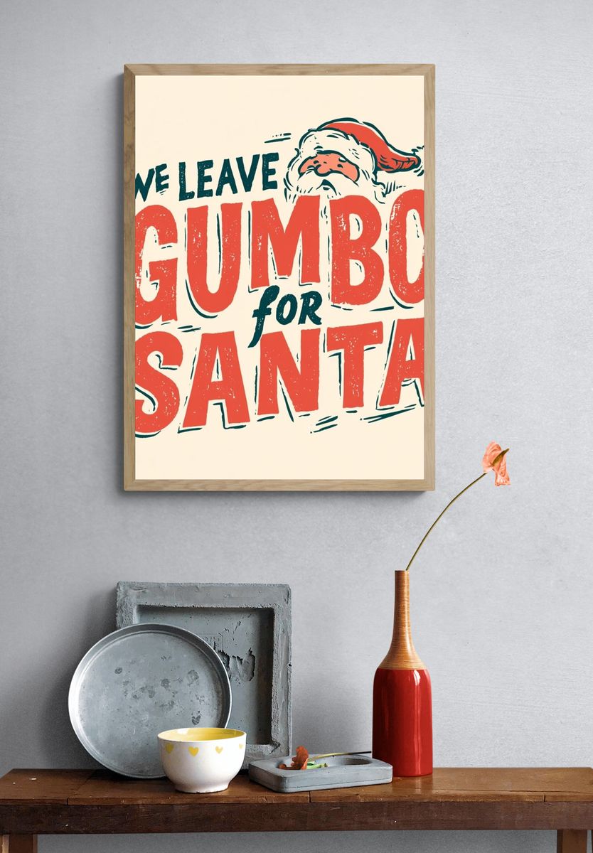 We Leave Gumbo for Santa Typography Poster. — room view 3