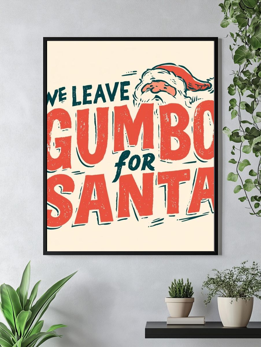 We Leave Gumbo for Santa Typography Poster. — room view 4