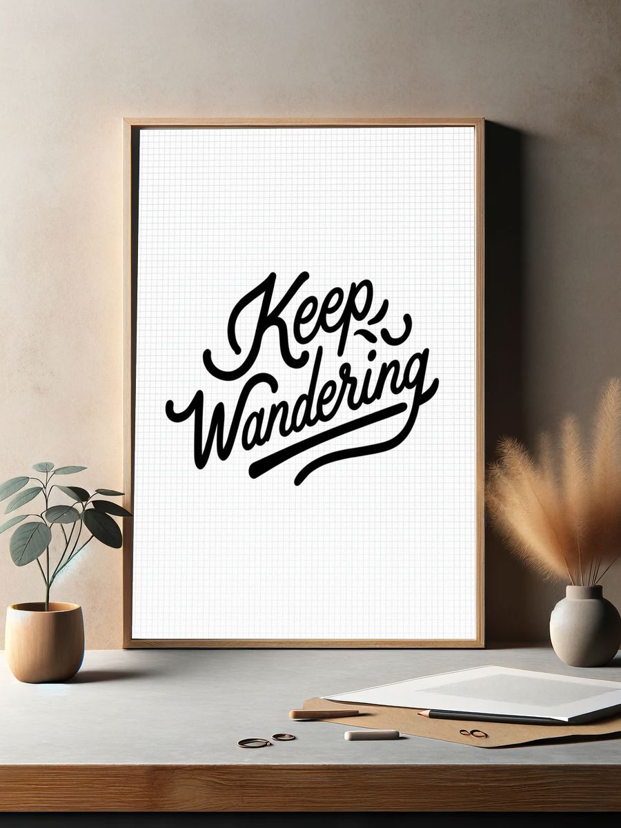 Keep Wandering Typography Poster. — room view 2