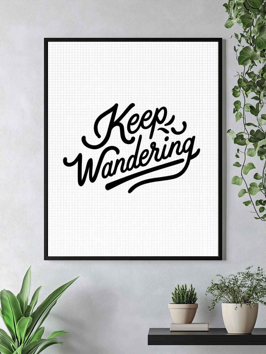 Keep Wandering Typography Poster. — room view 4
