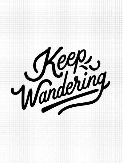 Keep Wandering Typography Poster. poster