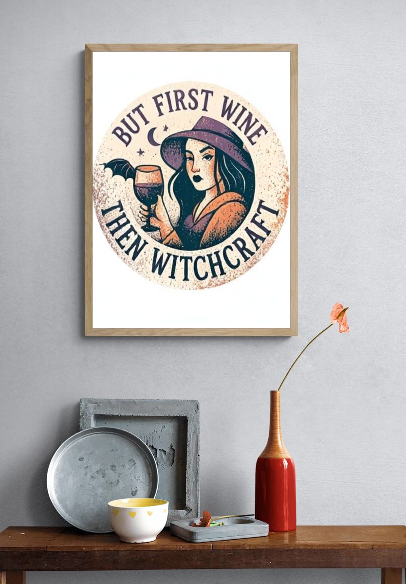 But First Wine Witchcraft Poster. — room view 3