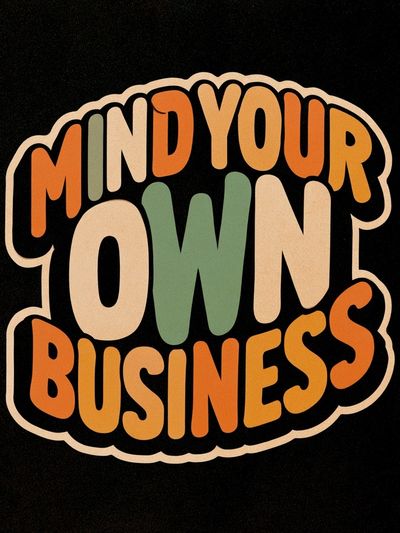 Mind Your Own Business Typography Poster. poster print