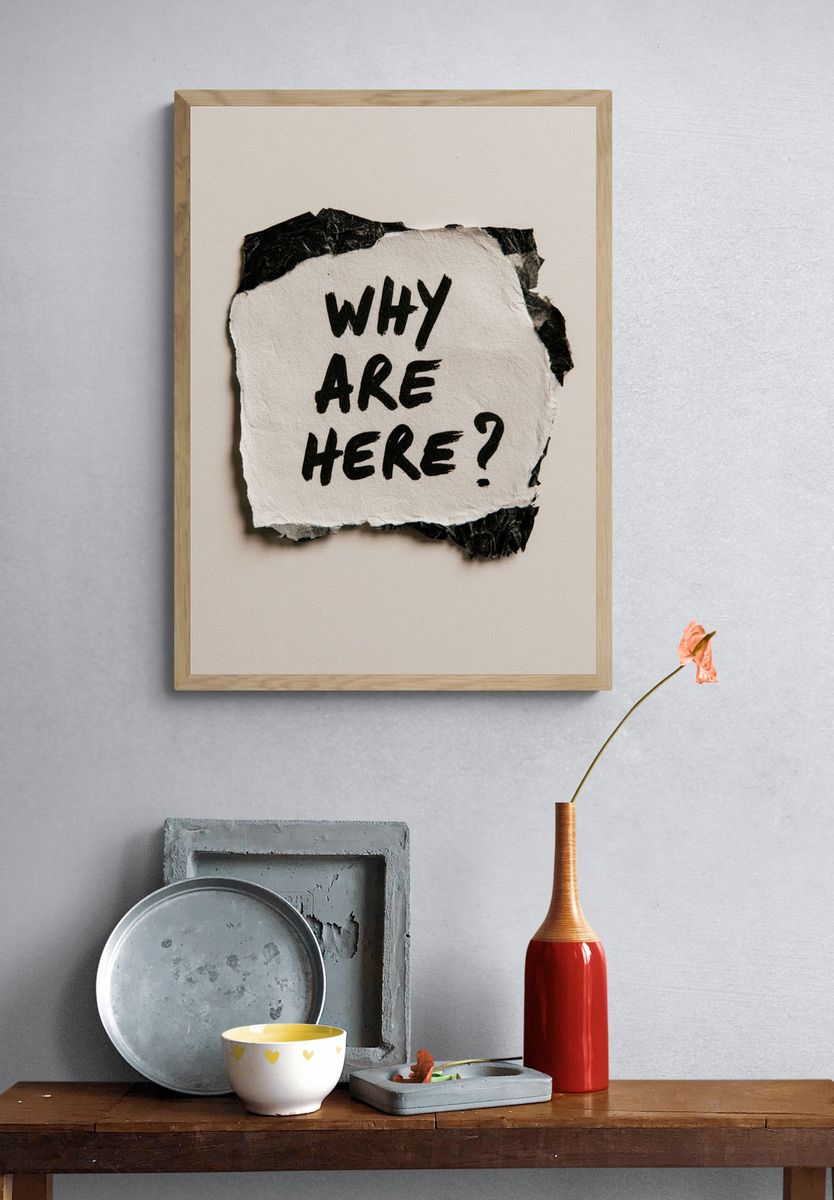 Why Are Here Typography Poster. — room view 3