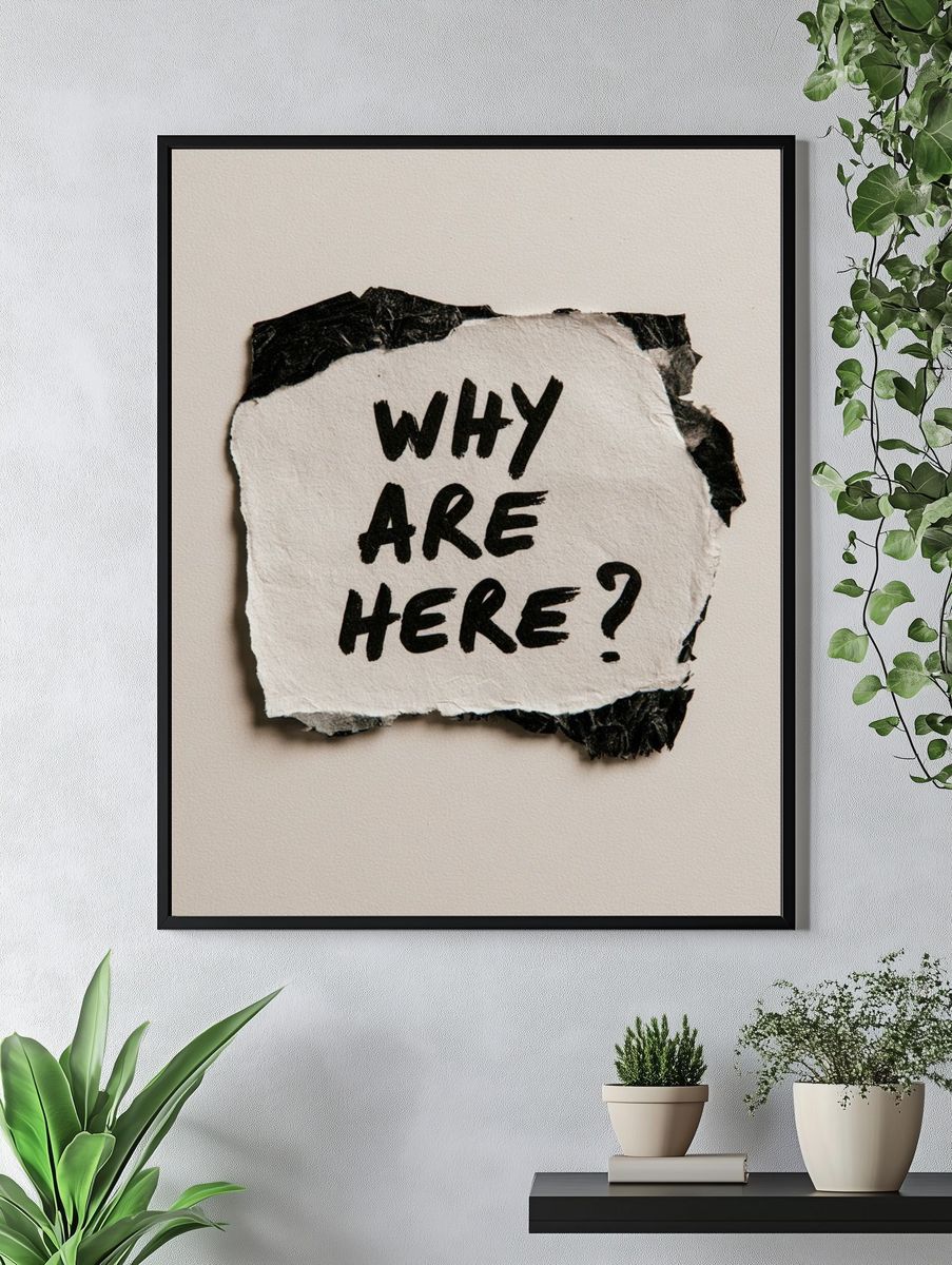 Why Are Here Typography Poster. — room view 4
