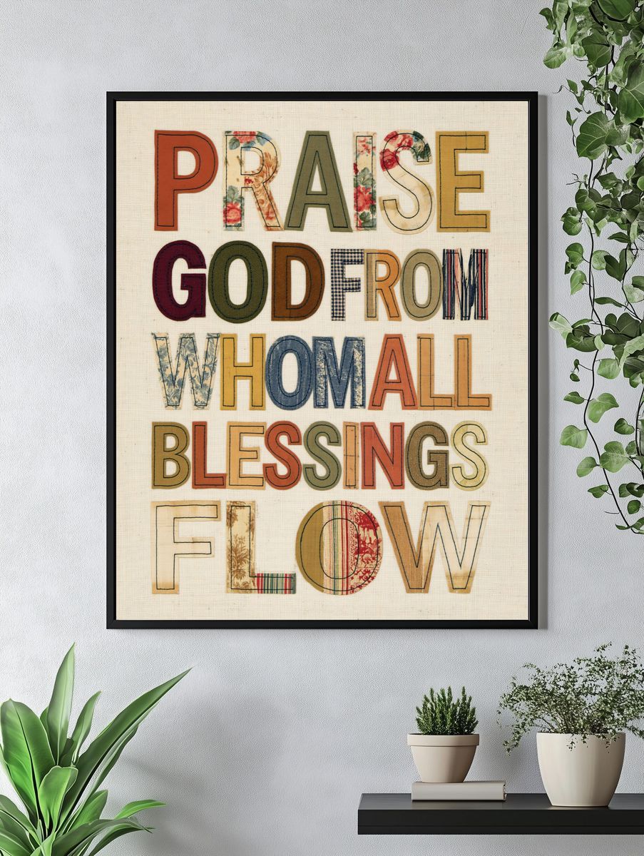 Praise God From Whom All Blessings Flow Poster. — room view 4