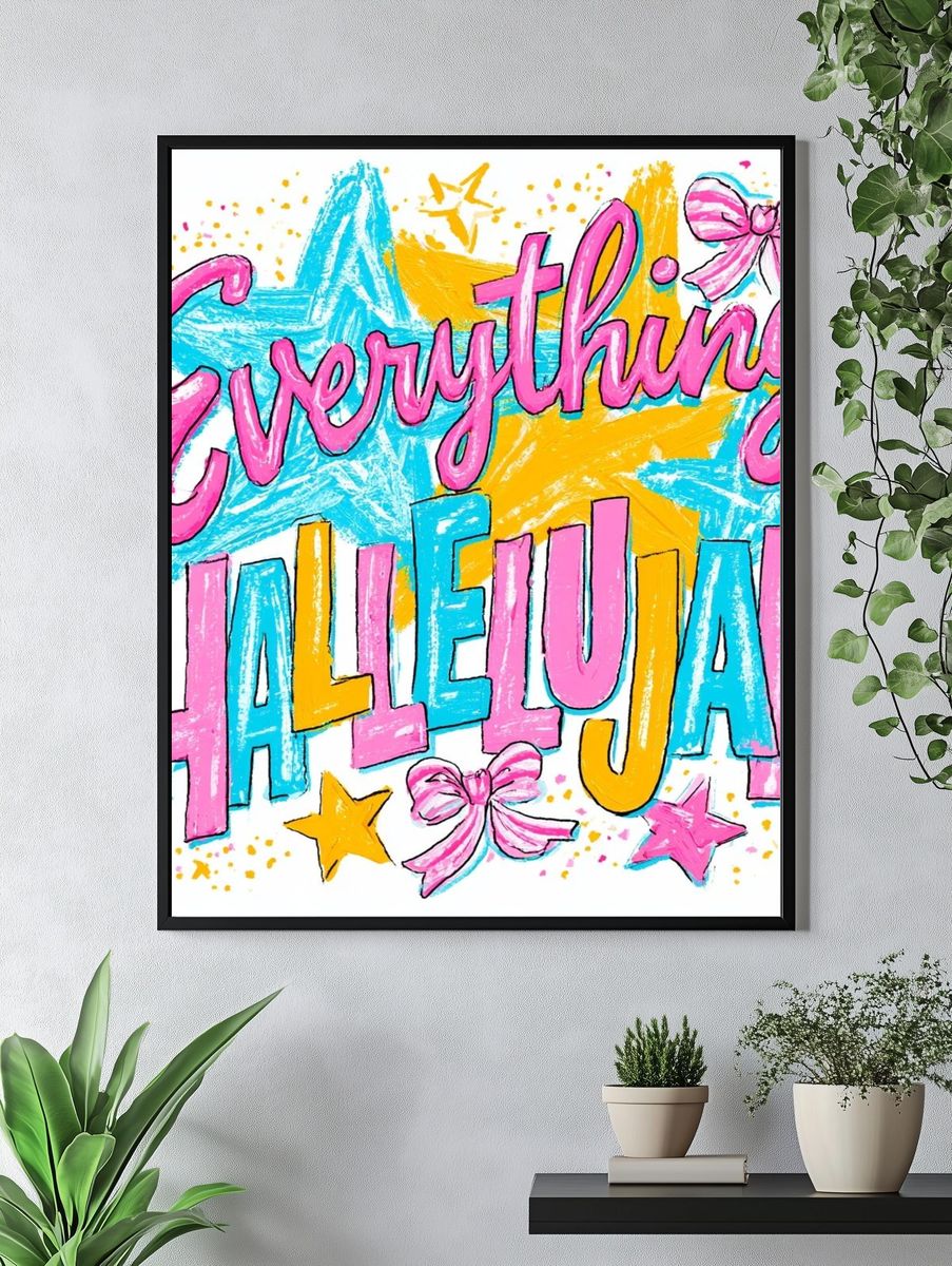 Everything Hallelujah Typography Poster. — room view 4