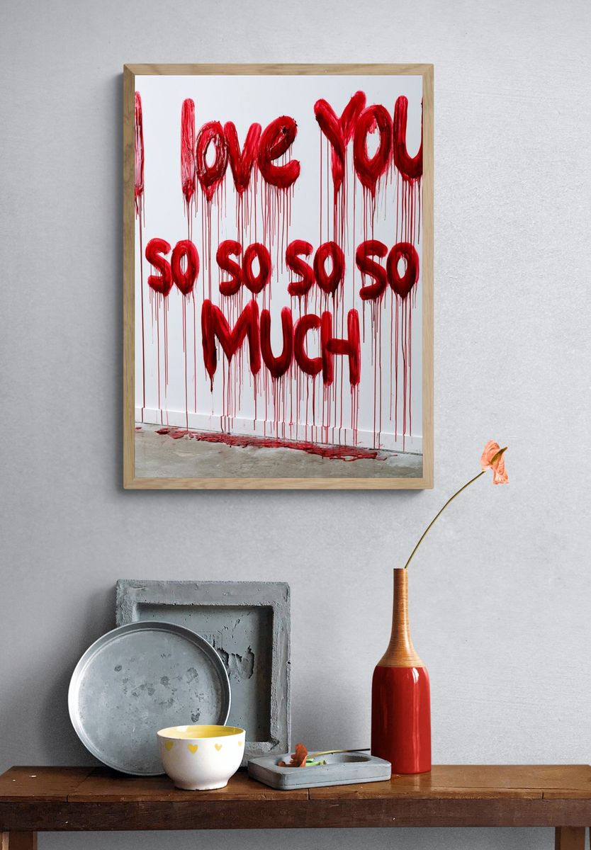 I Love You So Much Typography Print. — room view 3