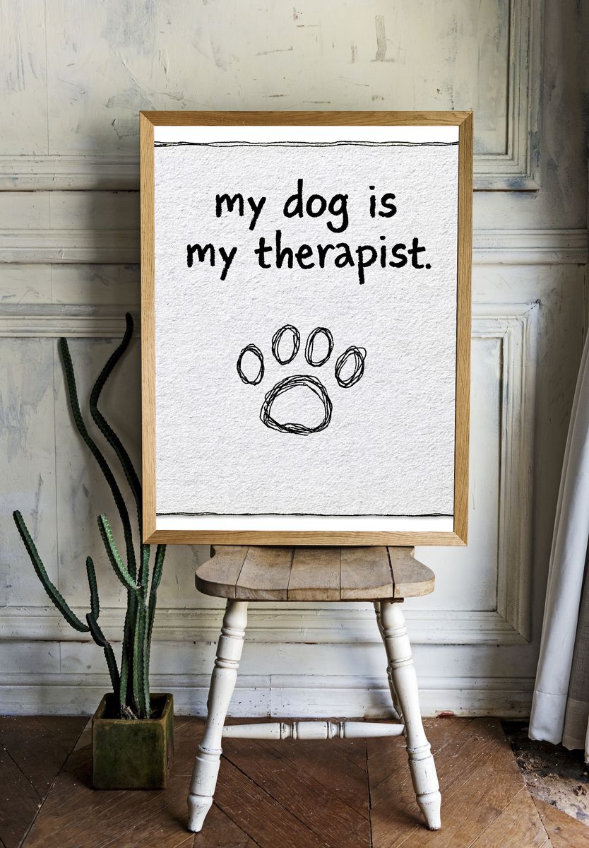 My Dog Is My Therapist Poster. room preview