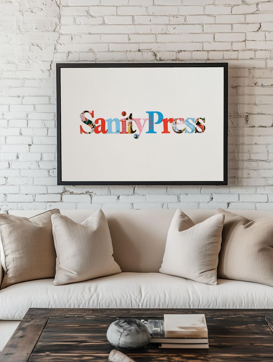 Sanity Press Typography Poster. — room view 1