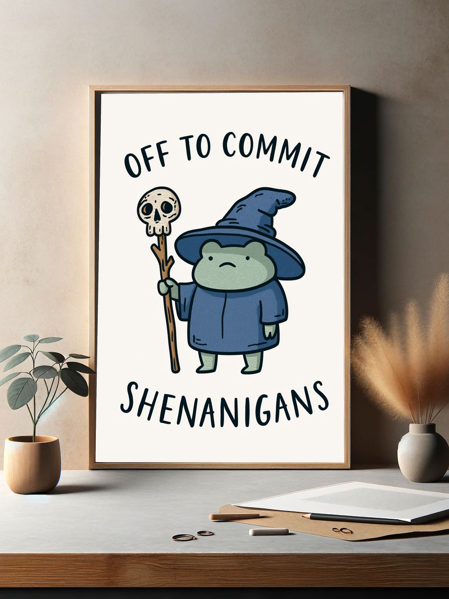 Off to Commit Shenanigans Typography Print. — room view 2