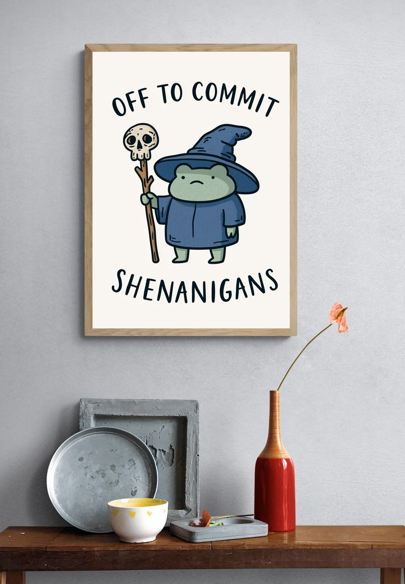 Off to Commit Shenanigans Typography Print. — room view 3
